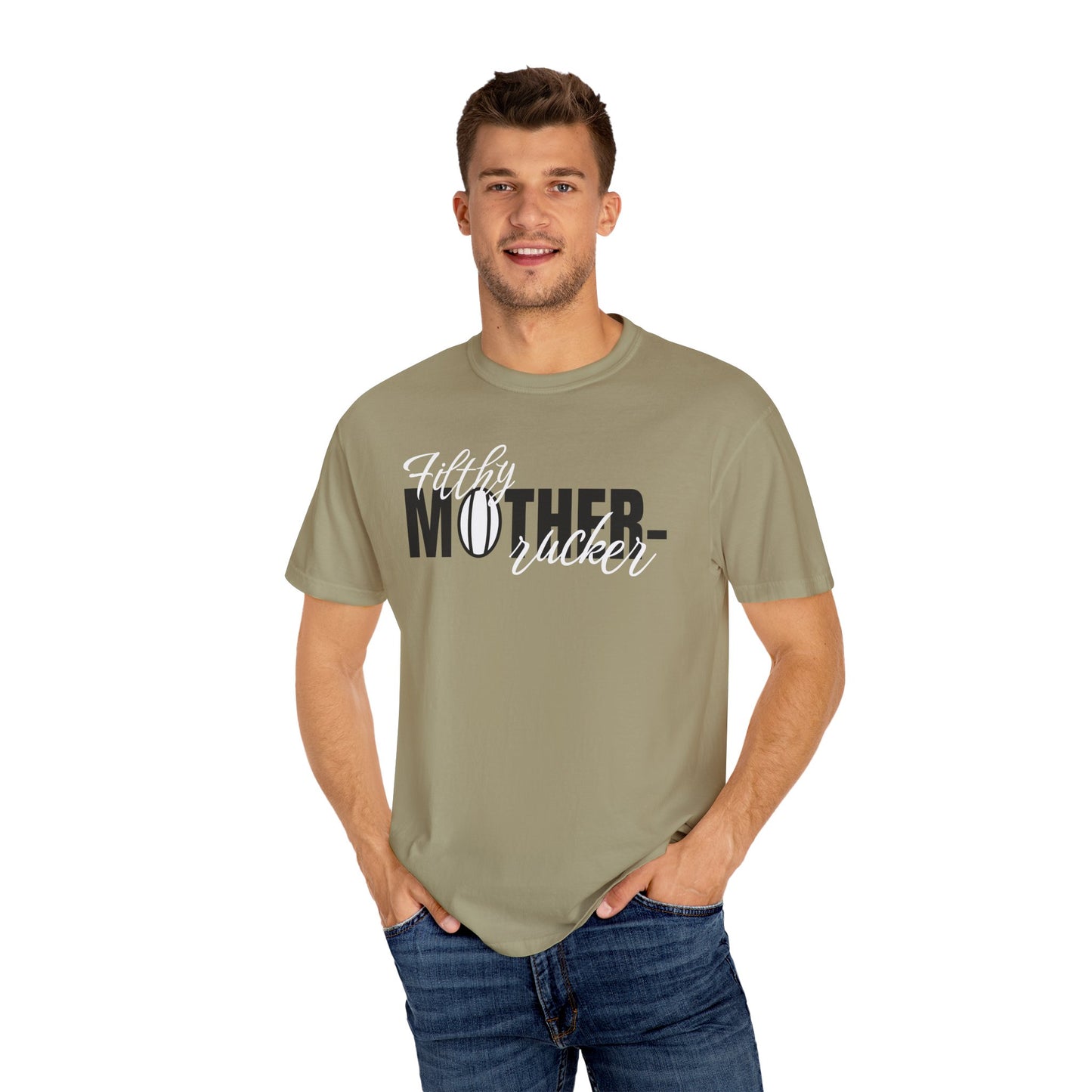 Filthy Mother Rucker Comfort Colors T-Shirt