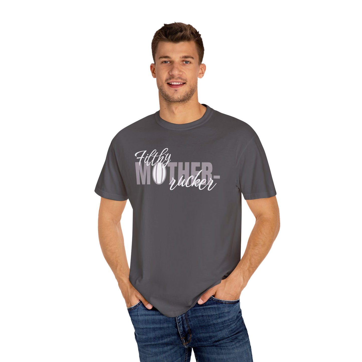 Filthy Mother Rucker Comfort Colors T-Shirt